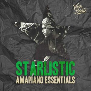 Starlistic: Amapiano Essentials