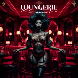 Loungerie - Sexy Afrobeats Art Cover