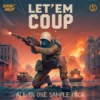 LET ‘EM COUP Vol. 1