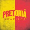 PRETORIA – AMAPIANO