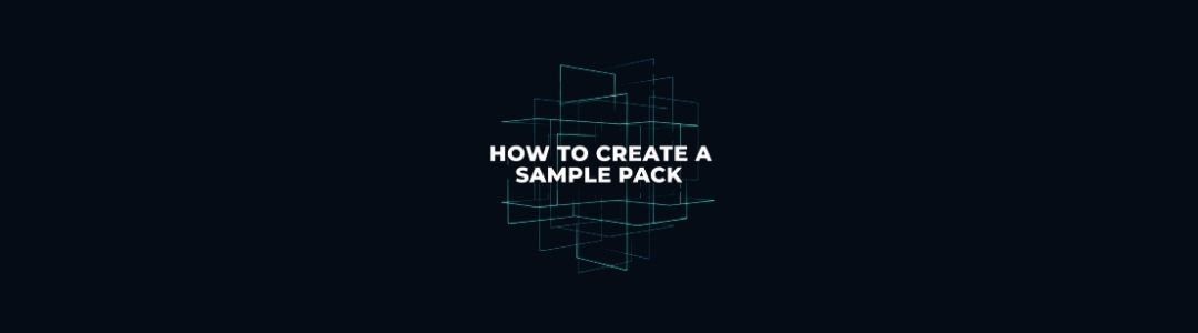 How to create a sample pack in 2026